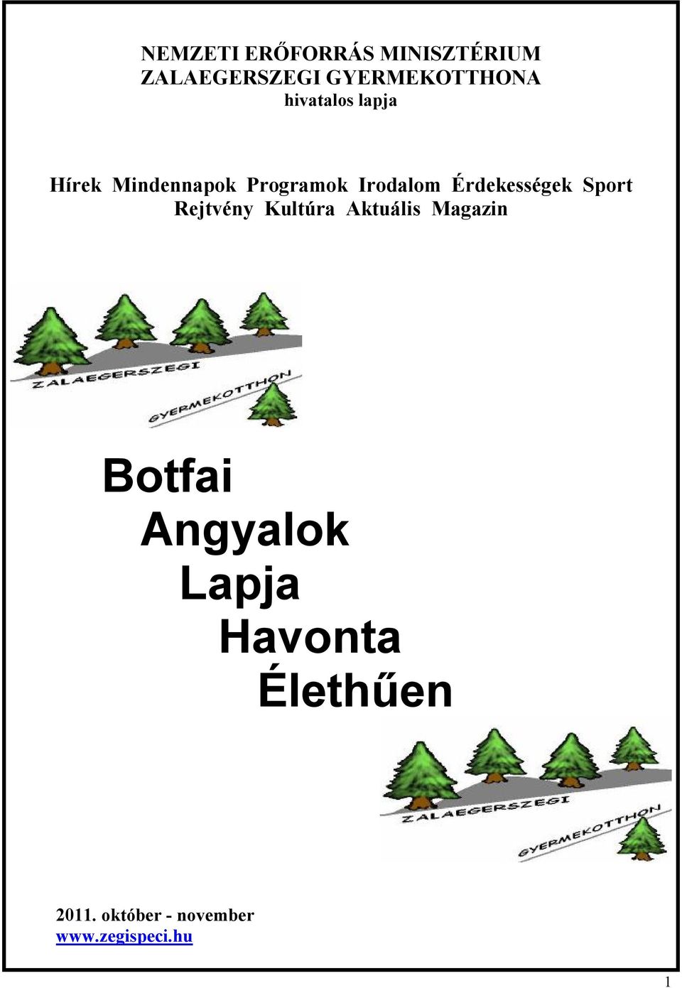 Érdekességek Sport Rejtvény Kultúra Aktuális Magazin Botfai