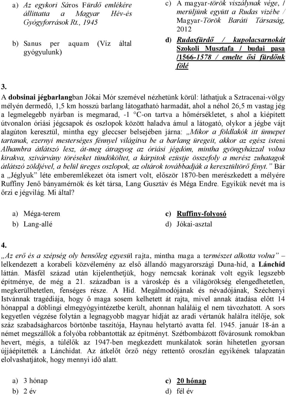 Musztafa / budai pasa /1566-1578 / emelte ősi fürdőnk fölé 3.