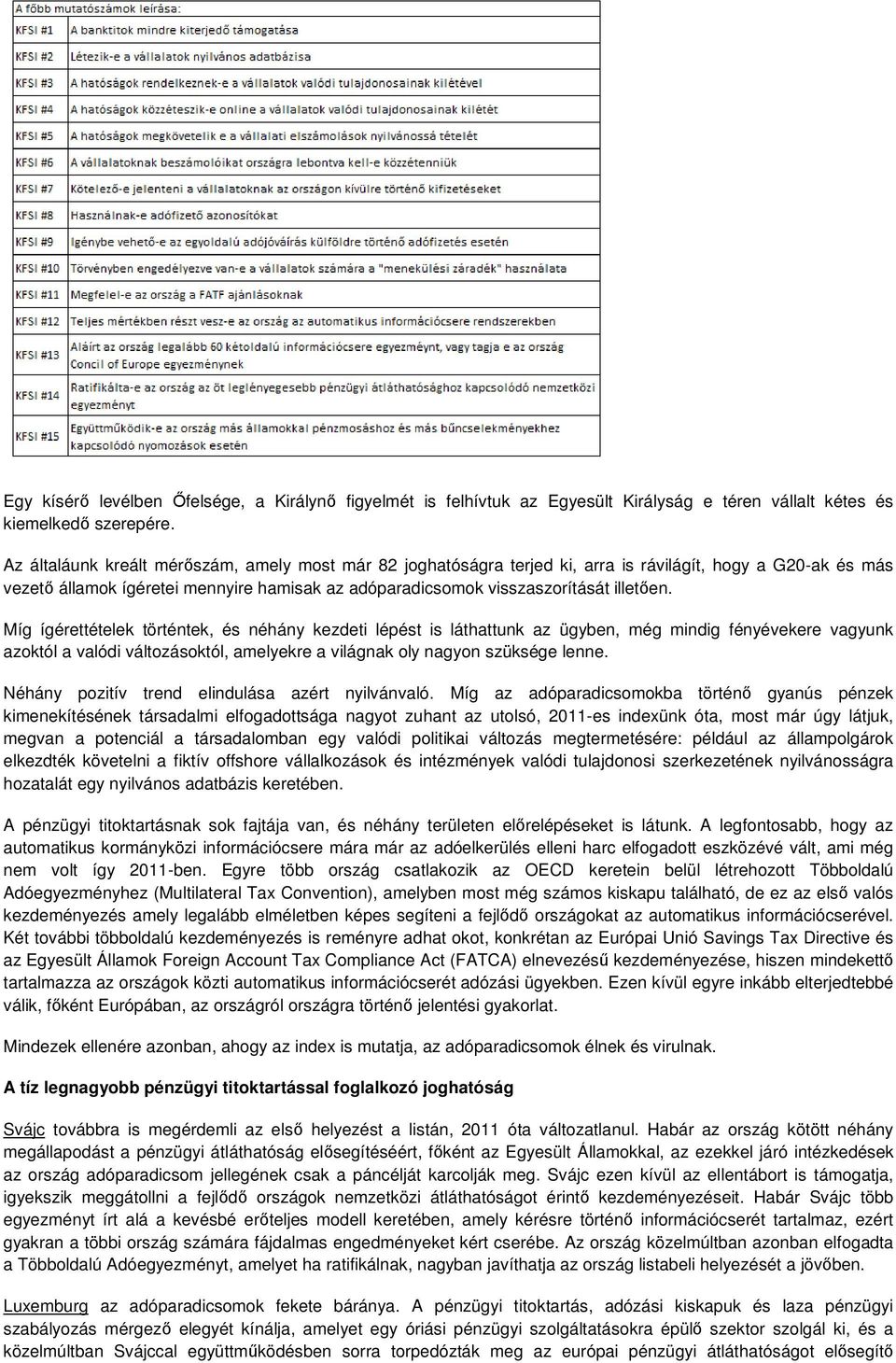 Míg ígérettételek történtek, és néhány kezdeti lépést is láthattunk az ügyben, még mindig fényévekere vagyunk azoktól a valódi változásoktól, amelyekre a világnak oly nagyon szüksége lenne.