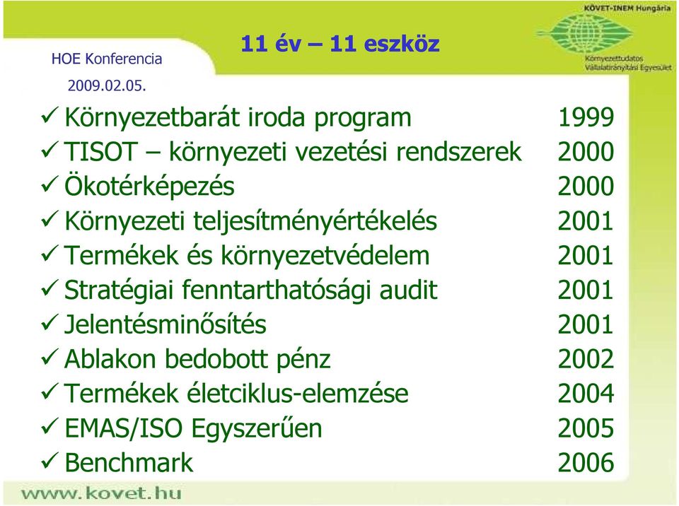 környezetvédelem 2001 Stratégiai fenntarthatósági audit 2001 Jelentésminısítés 2001