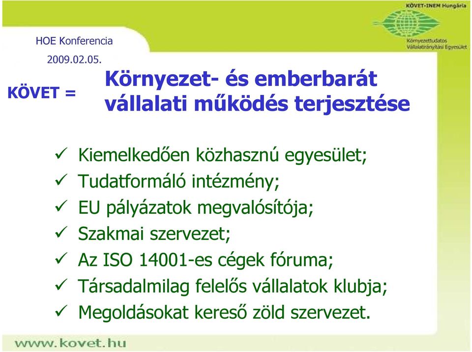 pályázatok megvalósítója; Szakmai szervezet; Az ISO 14001-es cégek