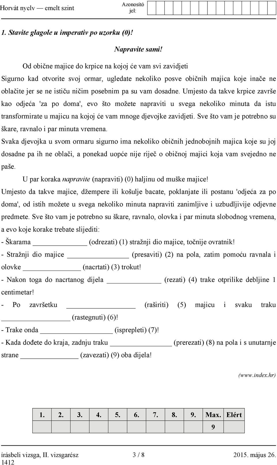 dosadne. Umjesto da takve krpice završe kao odjeća 'za po doma', evo što možete napraviti u svega nekoliko minuta da istu transformirate u majicu na kojoj će vam mnoge djevojke zavidjeti.