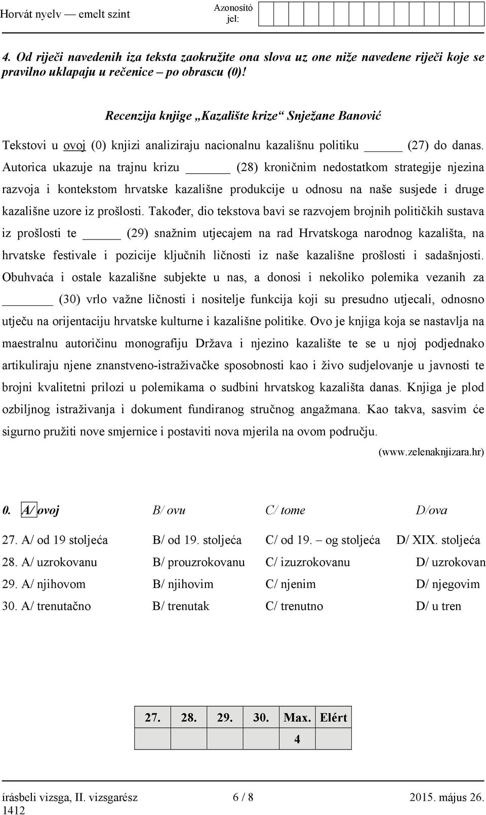 Autorica ukazuje na trajnu krizu (28) kroničnim nedostatkom strategije njezina razvoja i kontekstom hrvatske kazališne produkcije u odnosu na naše susjede i druge kazališne uzore iz prošlosti.