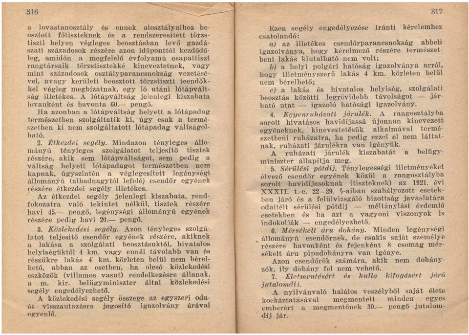 megbízatnak, egy ló utáni lótápváltság illetékes. Alótápváltság jelenlcgi kiszabata lovauként és havonta 60.- pengő.