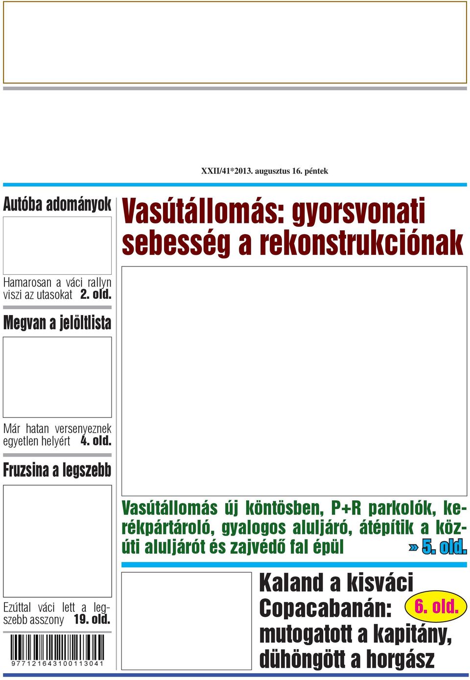 old. Megvan a jelöltlista Már hatan versenyeznek egyetlen helyért 4. old.