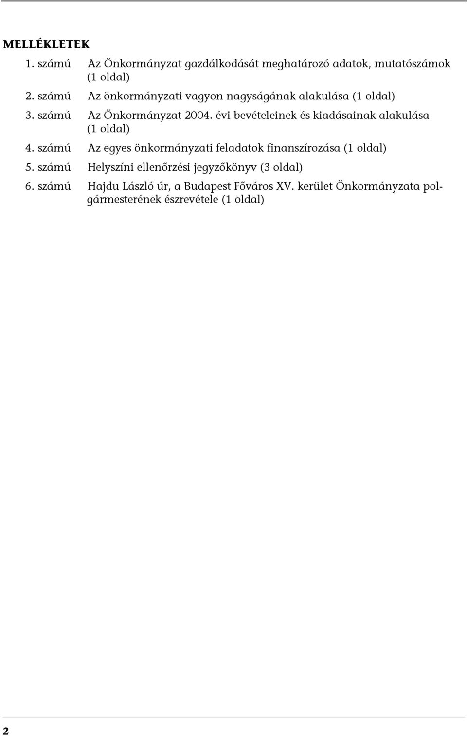évi bevételeinek és kiadásainak alakulása (1 oldal) 4.