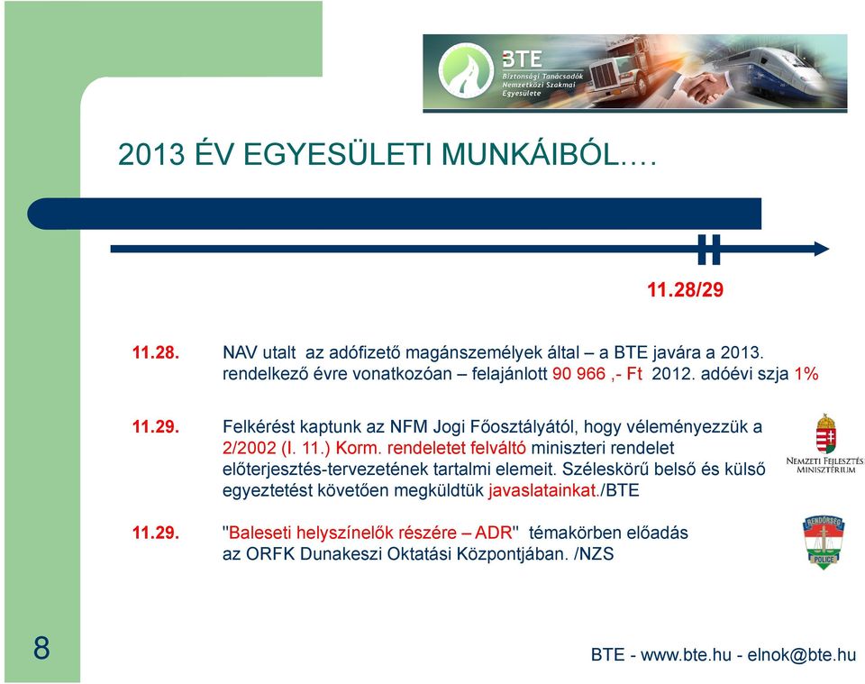 Felkérést kaptunk az NFM Jogi Főosztályától, hogy véleményezzük a 2/2002 (I. 11.) Korm.