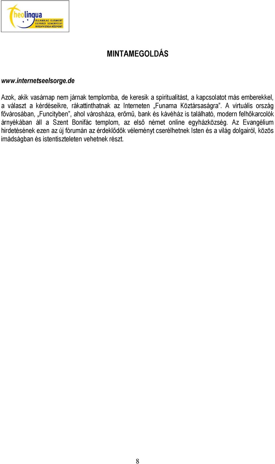rákattinthatnak az Interneten Funama Köztársaságra.