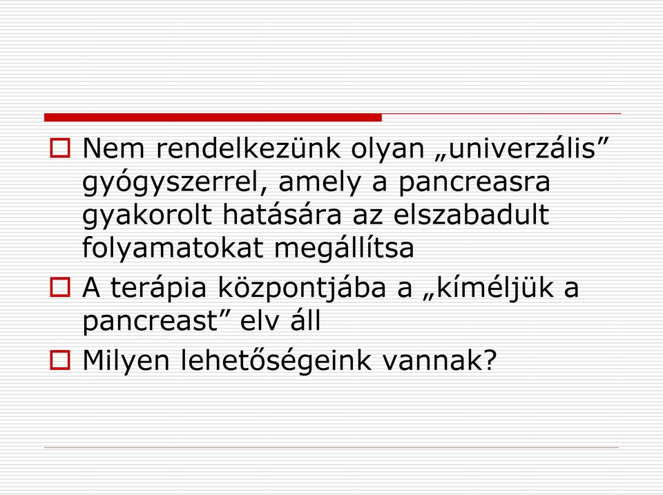 elszabadult folyamatokat megállítsa A terápia