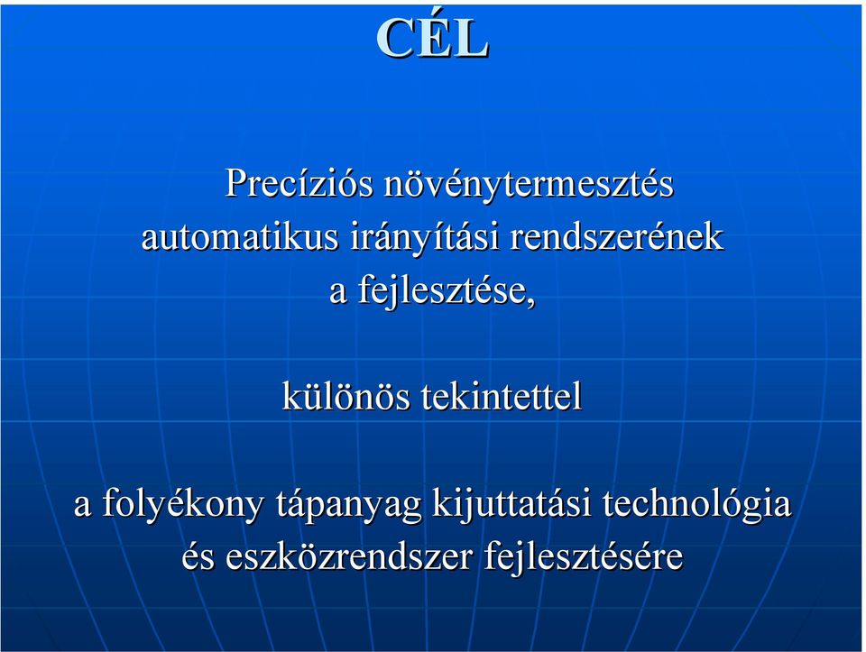 különös tekintettel a folyékony tápanyag