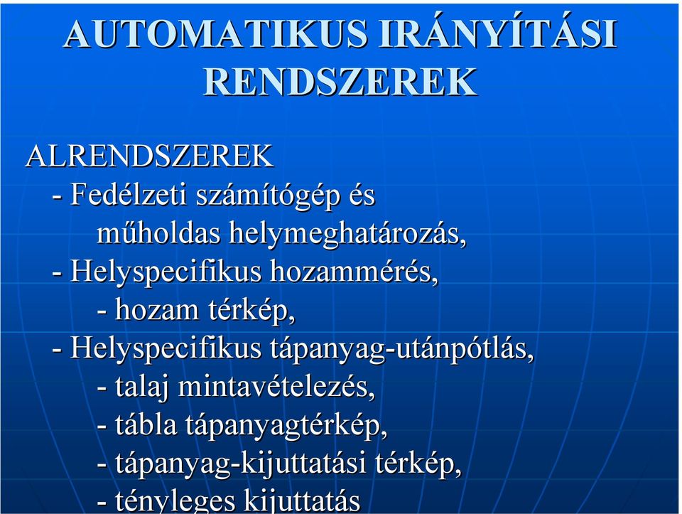 térkép, - Helyspecifikus tápanyag-utánpótlás, - talaj mintavételezés,