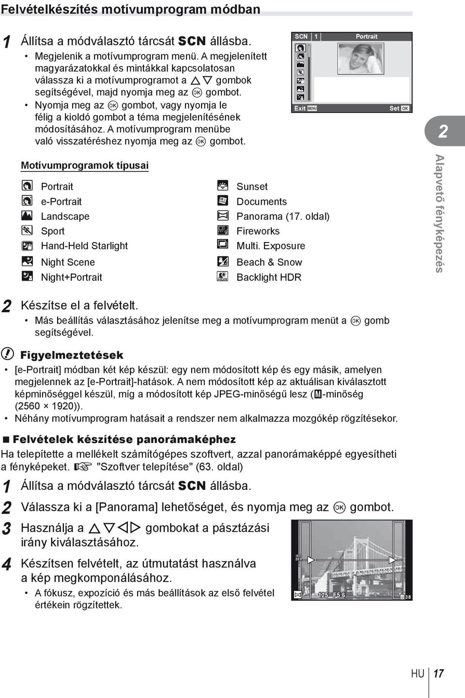 Nyomja meg az Q gombot, vagy nyomja le félig a kioldó gombot a téma megjelenítésének módosításához. A motívumprogram menübe való visszatéréshez nyomja meg az Q gombot.