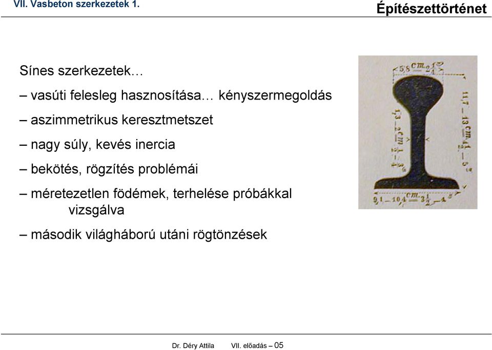 rögzítés problémái méretezetlen födémek, terhelése próbákkal