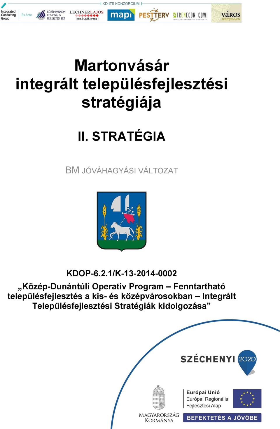 1/K-13-2014-0002 Közép-Dunántúli Operatív Program Fenntartható