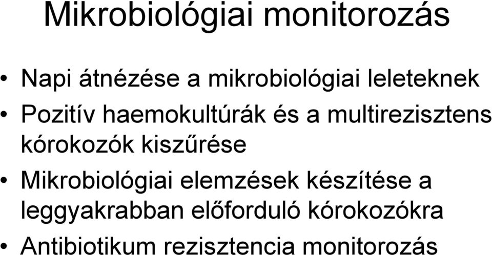 kórokozók kiszűrése Mikrobiológiai elemzések készítése a