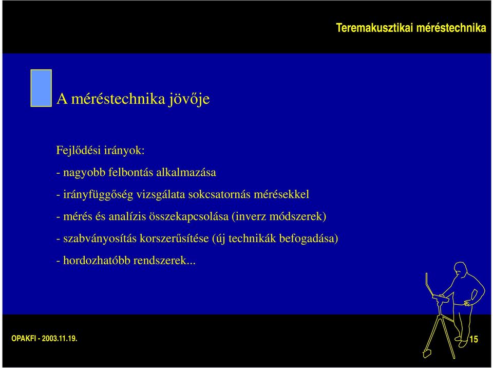 mérés és analízis összekapcsolása (inverz módszerek) -