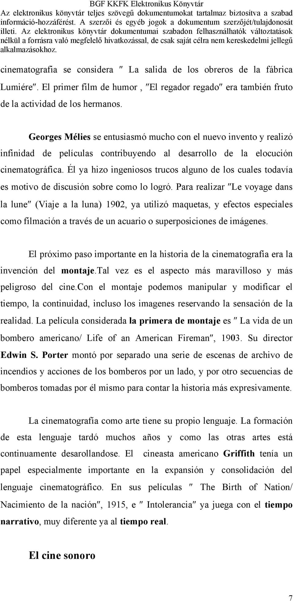 Él ya hizo ingeniosos trucos alguno de los cuales todavía es motivo de discusión sobre como lo logró.