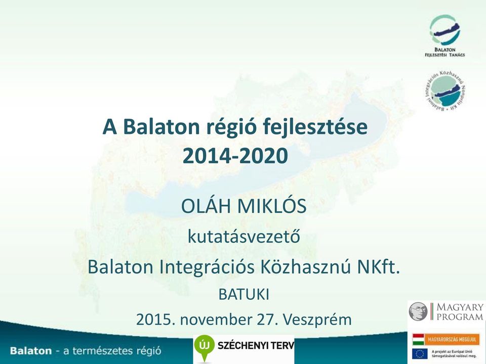 kutatásvezető Balaton Integrációs