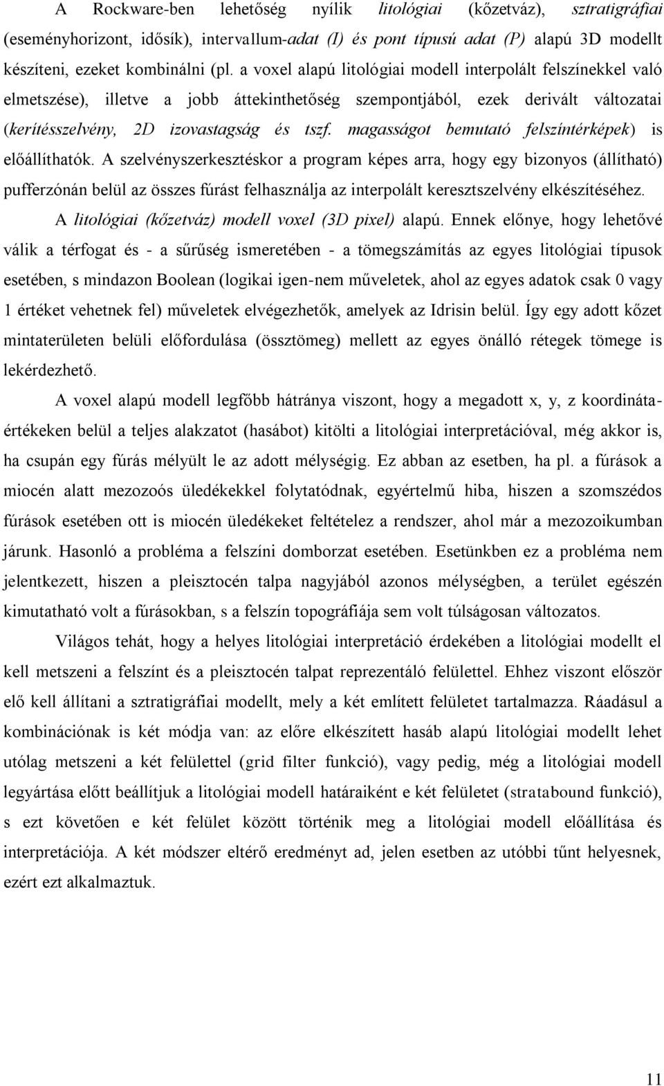 magaágot bemutató felzíntérkéek) i előállíthatók.