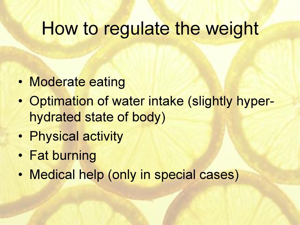 hyperhydrated state of body) Physical