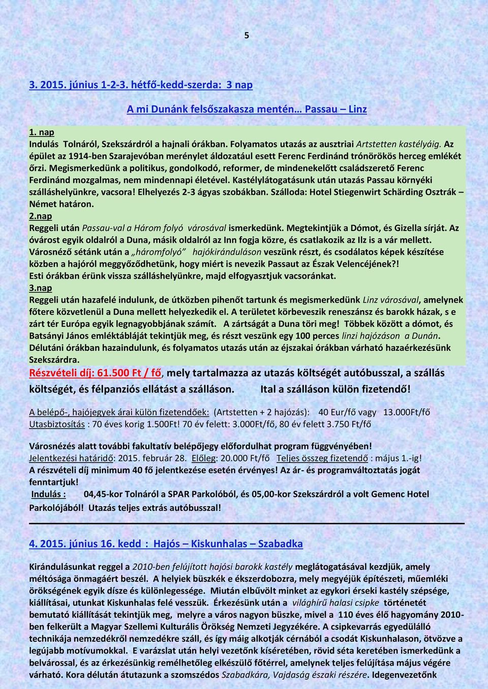 Megismerkedünk a politikus, gondolkodó, reformer, de mindenekelőtt családszerető Ferenc Ferdinánd mozgalmas, nem mindennapi életével.