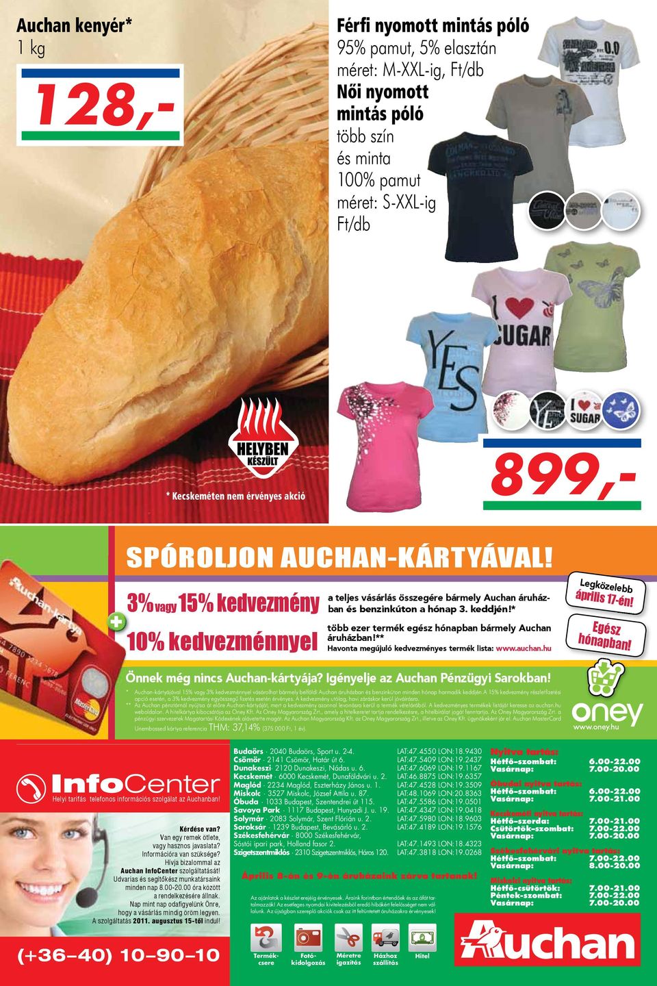 * több ezer termék egész hónapban bármely Auchan áruházban!** Havonta megújuló kedvezményes termék lista: www.auchan.hu Legközelebb április 17-én! Egész hónapban! Önnek még nincs Auchan-kártyája?