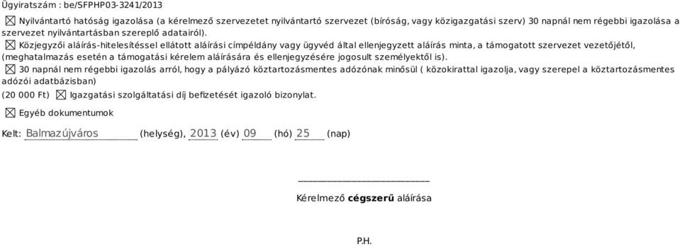 aláírására és ellenjegyzésére jogosult személyektől is).