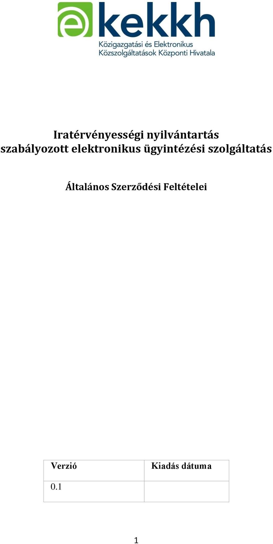 ügyintézési szolgáltatás Általános
