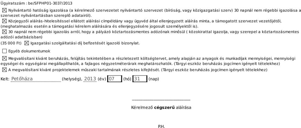 és ellenjegyzésére jogosult személyektől is).