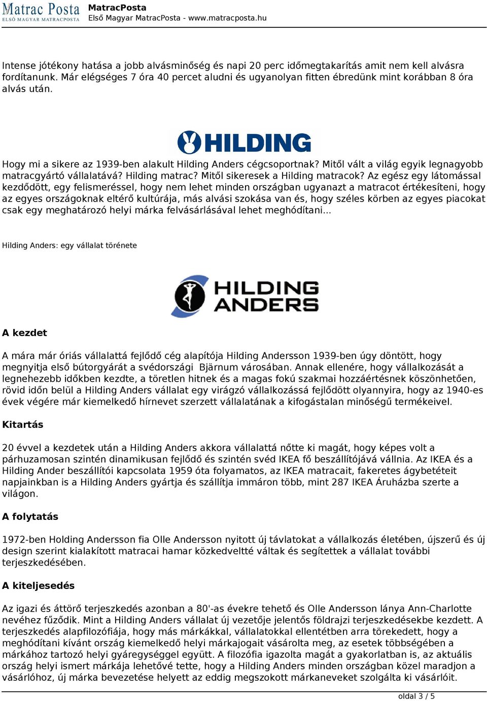 Mitől vált a világ egyik legnagyobb matracgyártó vállalatává? Hilding matrac? Mitől sikeresek a Hilding matracok?