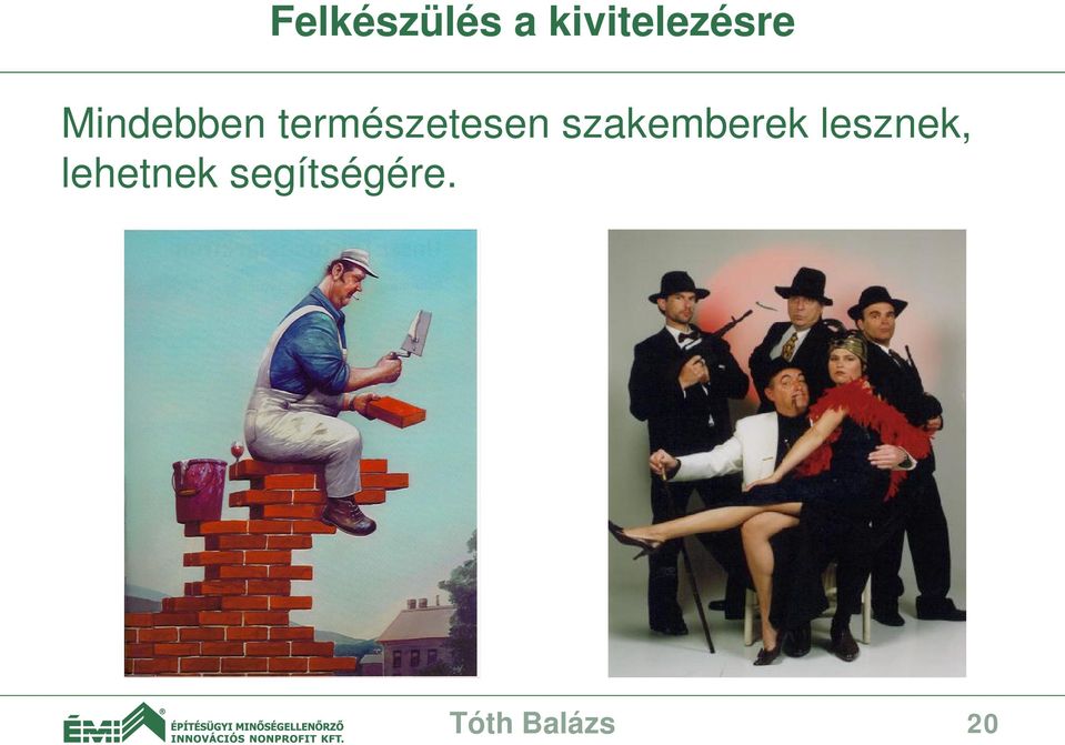 szakemberek lesznek,