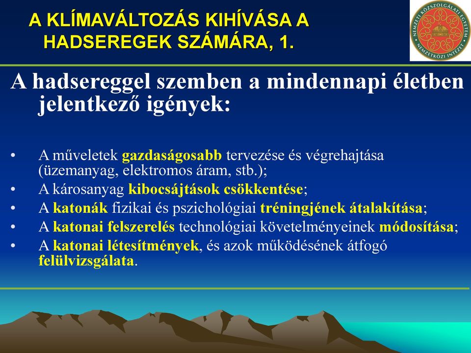 végrehajtása (üzemanyag, elektromos áram, stb.