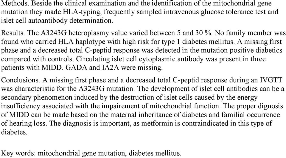 determination. Results. The A3243G heteroplasmy value varied between 5 and 30 %. No family member was found who carried HLA haplotype with high risk for type 1 diabetes mellitus.