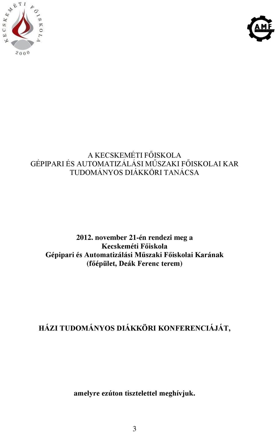 november 21-én rendezi meg a Kecskeméti Főiskola Gépipari és Automatizálási