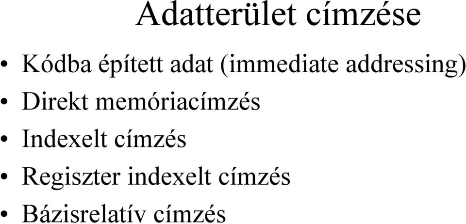 memóriacímzés Indexelt címzés