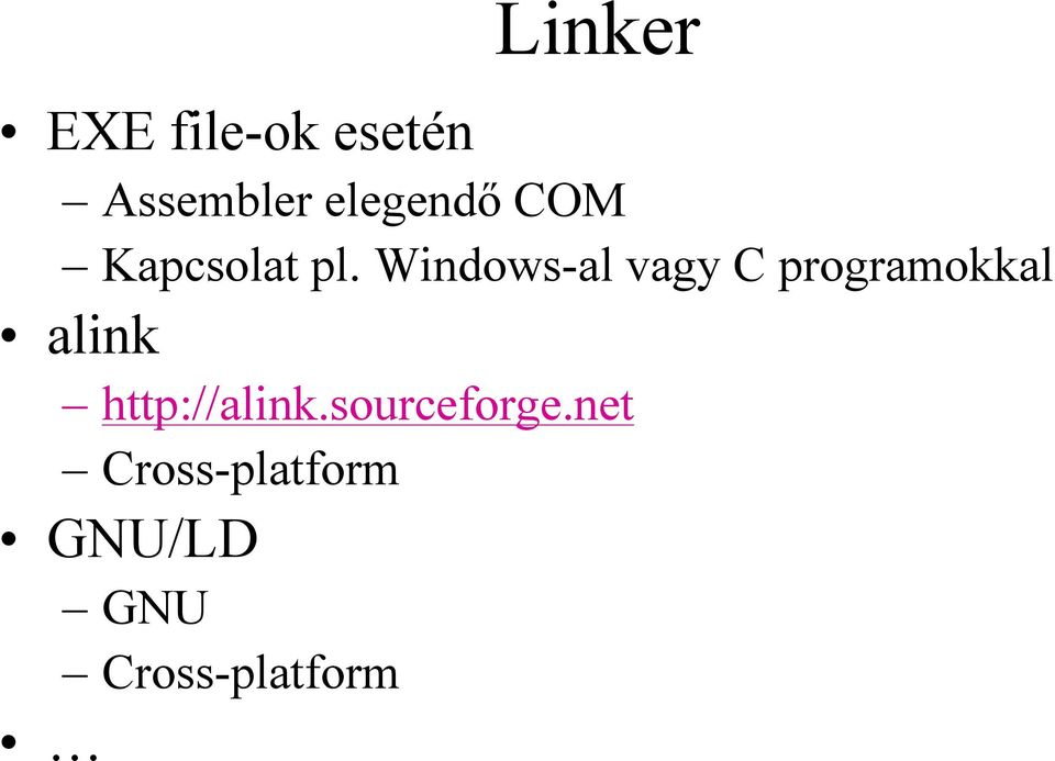 Windows-al vagy C programokkal alink