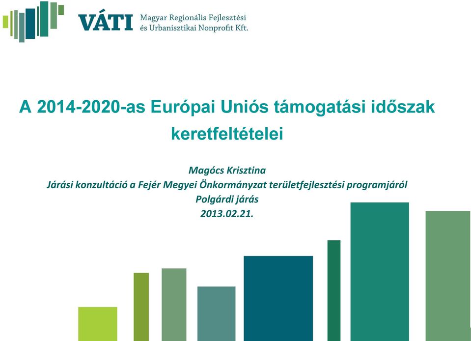 Járási konzultáció a Fejér Megyei Önkormányzat