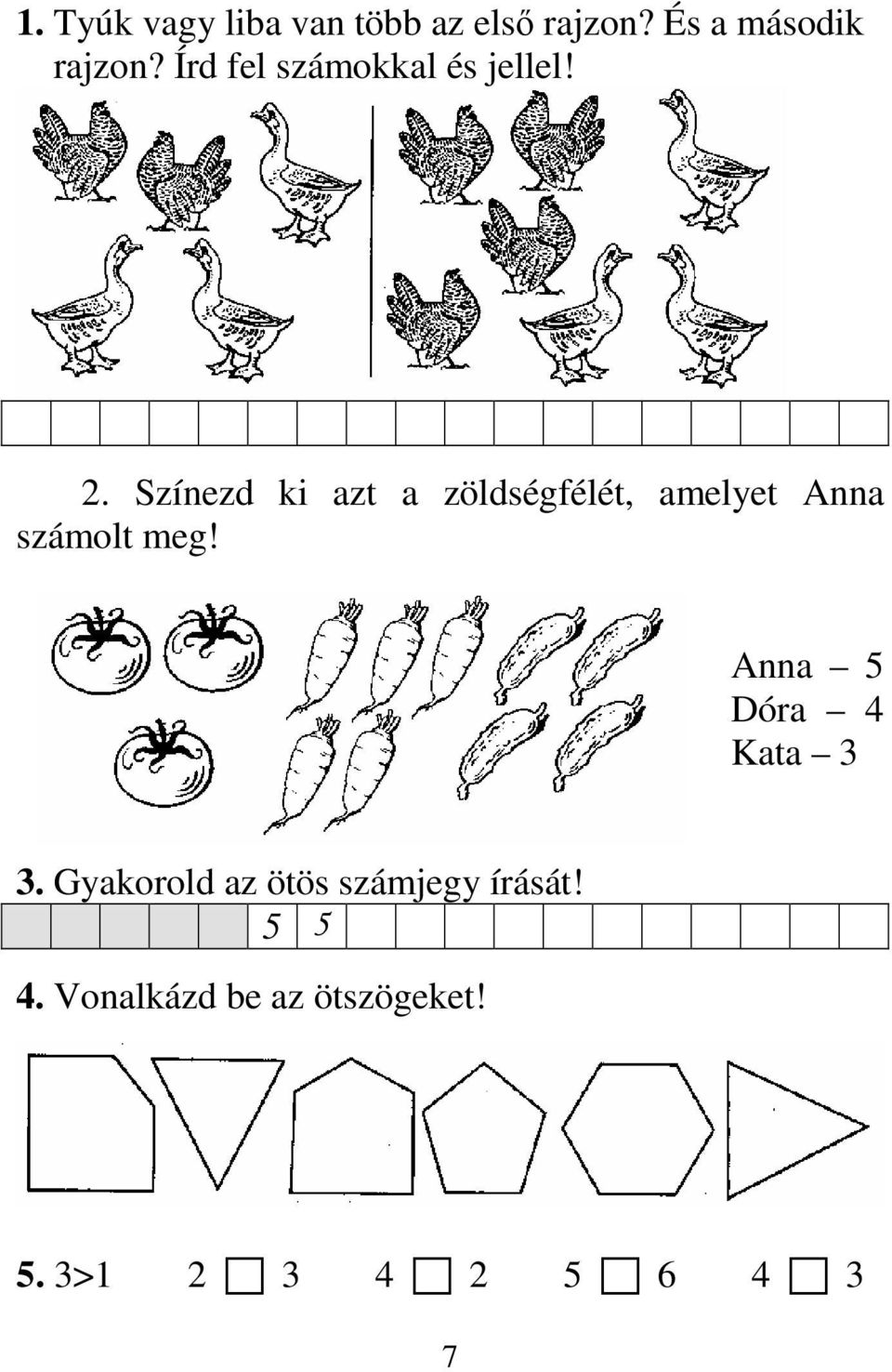 Színezd ki azt a zöldségfélét, amelyet Anna számolt meg!