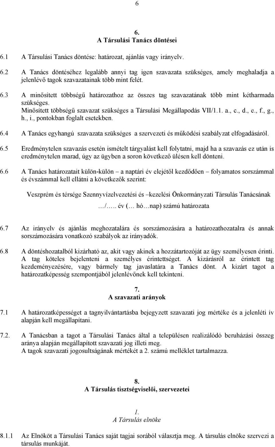 , i., pontokban foglalt esetekben. 6.