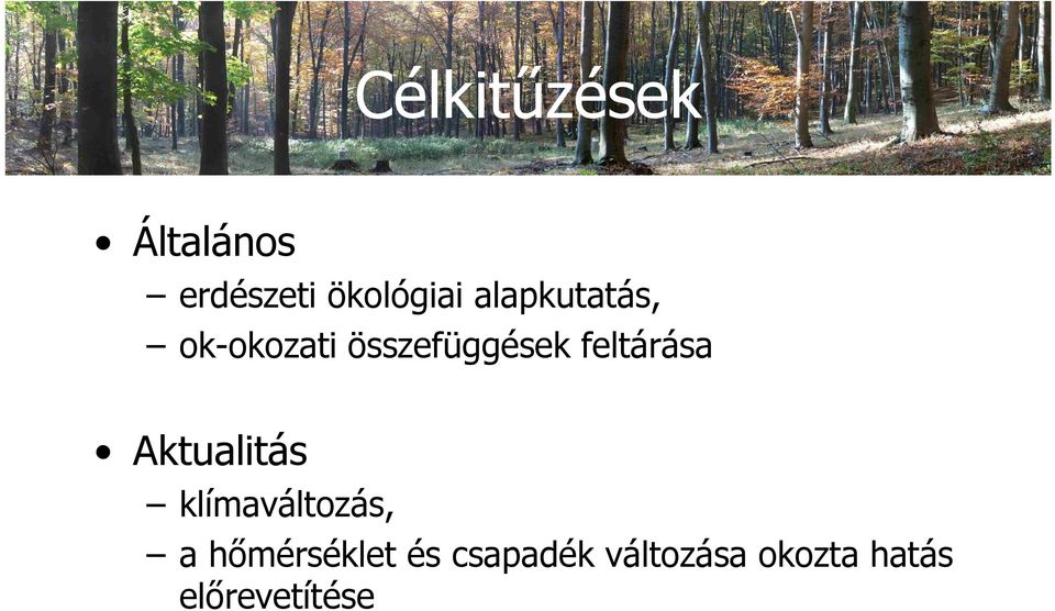 feltárása Aktualitás klímaváltozás, a