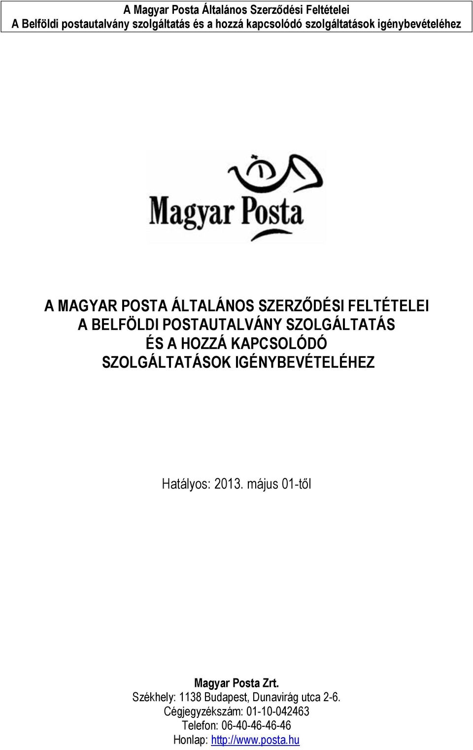 2013. május 01-től Magyar Posta Zrt.