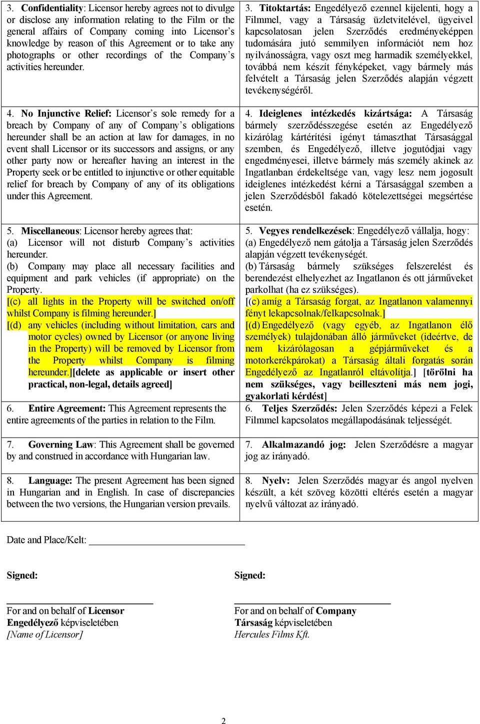 No Injunctive Relief: Licensor s sole remedy for a breach by Company of any of Company s obligations hereunder shall be an action at law for damages, in no event shall Licensor or its successors and