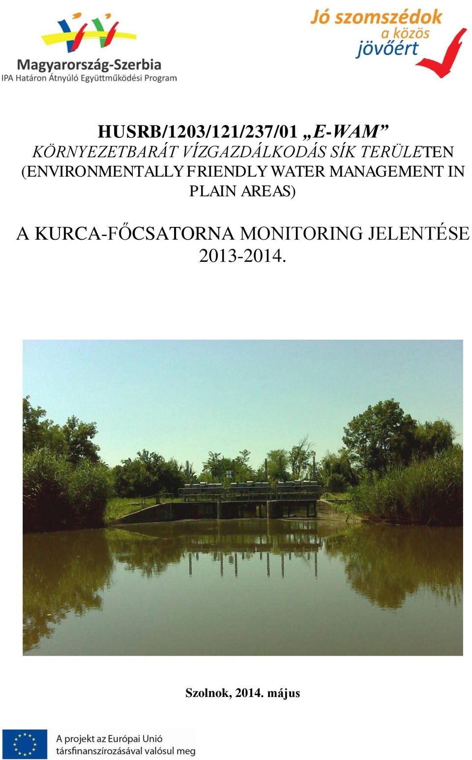 FRIENDLY WATER MANAGEMENT IN PLAIN AREAS) A