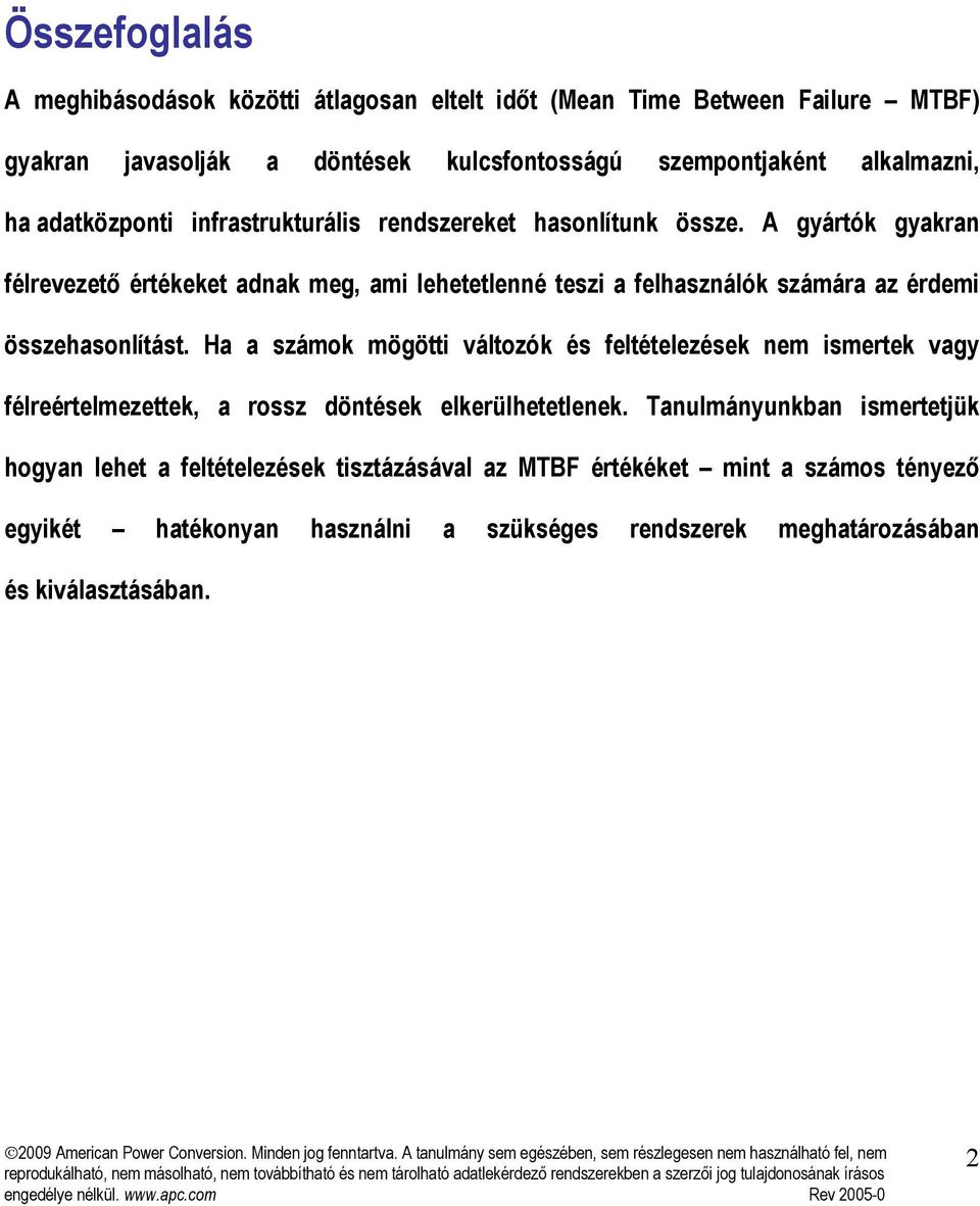 A gyártók gyakran félrevezető értékeket adnak meg, ami lehetetlenné teszi a felhasználók számára az érdemi összehasonlítást.