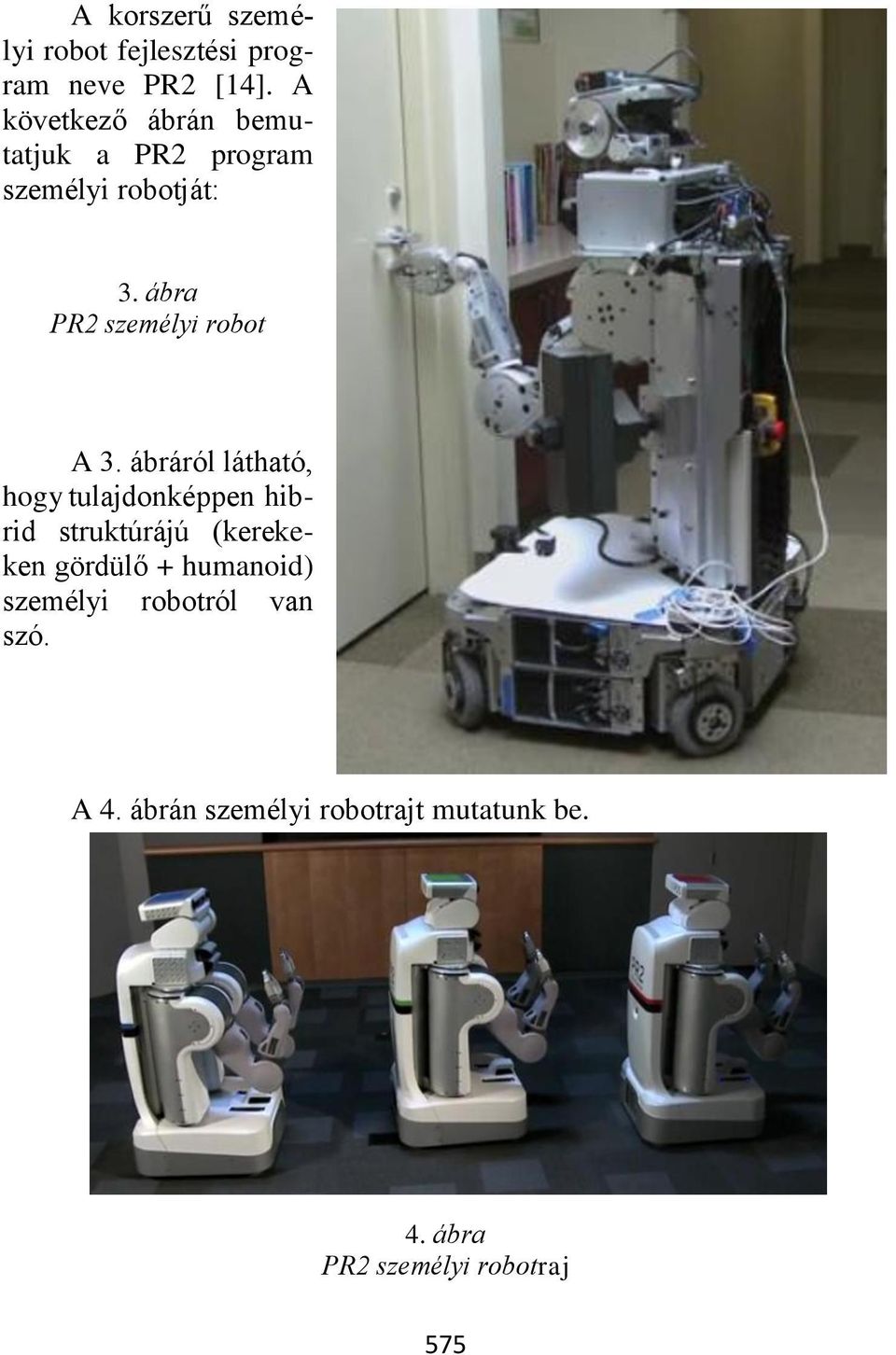 ábra PR2 személyi robot A 3.