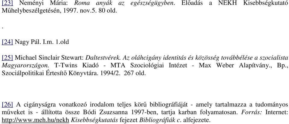 , Szociálpolitikai Értesítő Könyvtára. 1994/2. 267 old.