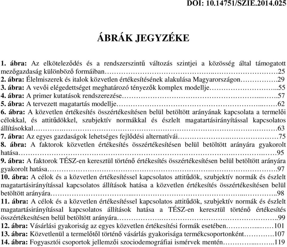 ...57 5. ábra: A tervezett magatartás modellje... 62 6.