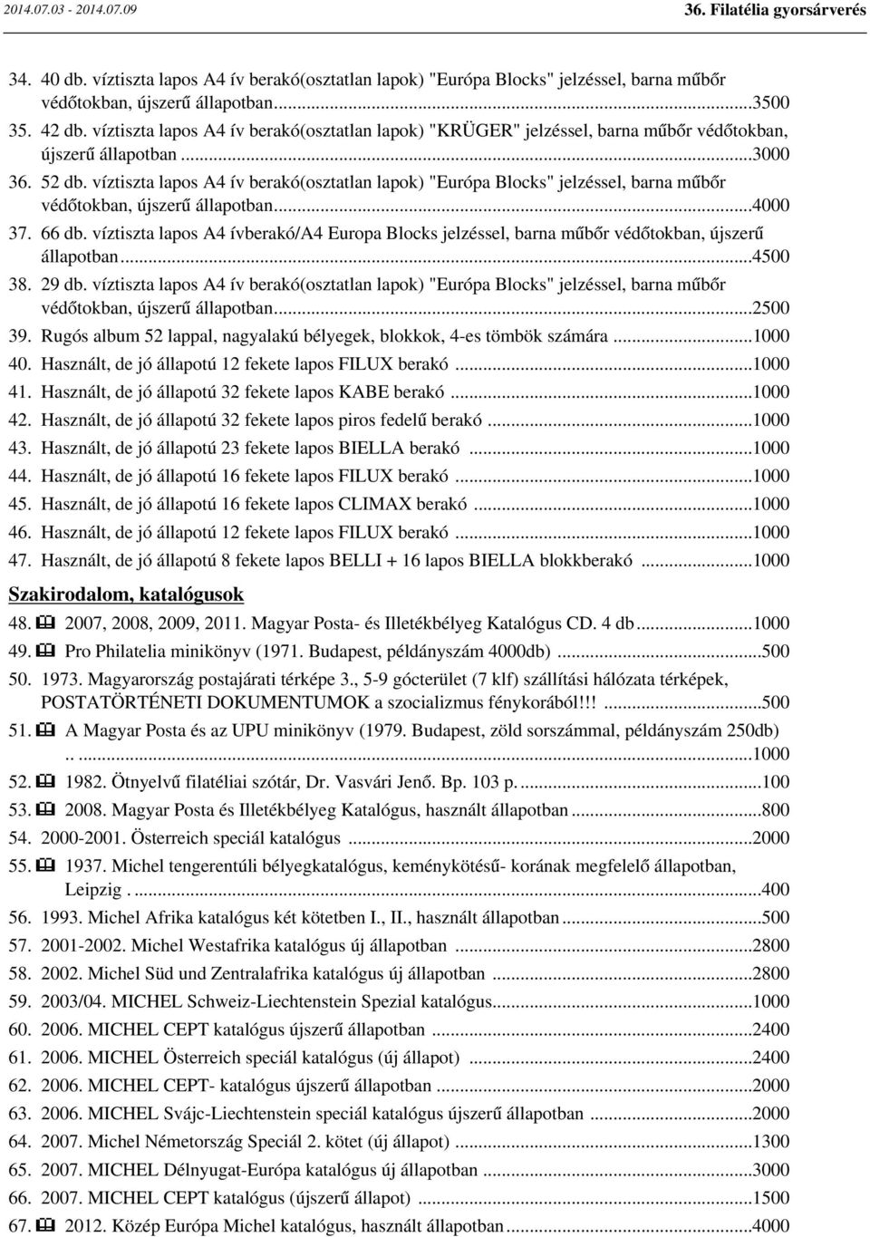 víztiszta lapos A4 ív berakó(osztatlan lapok) "Európa Blocks" jelzéssel, barna műbőr védőtokban, újszerű állapotban...4000 37. 66 db.