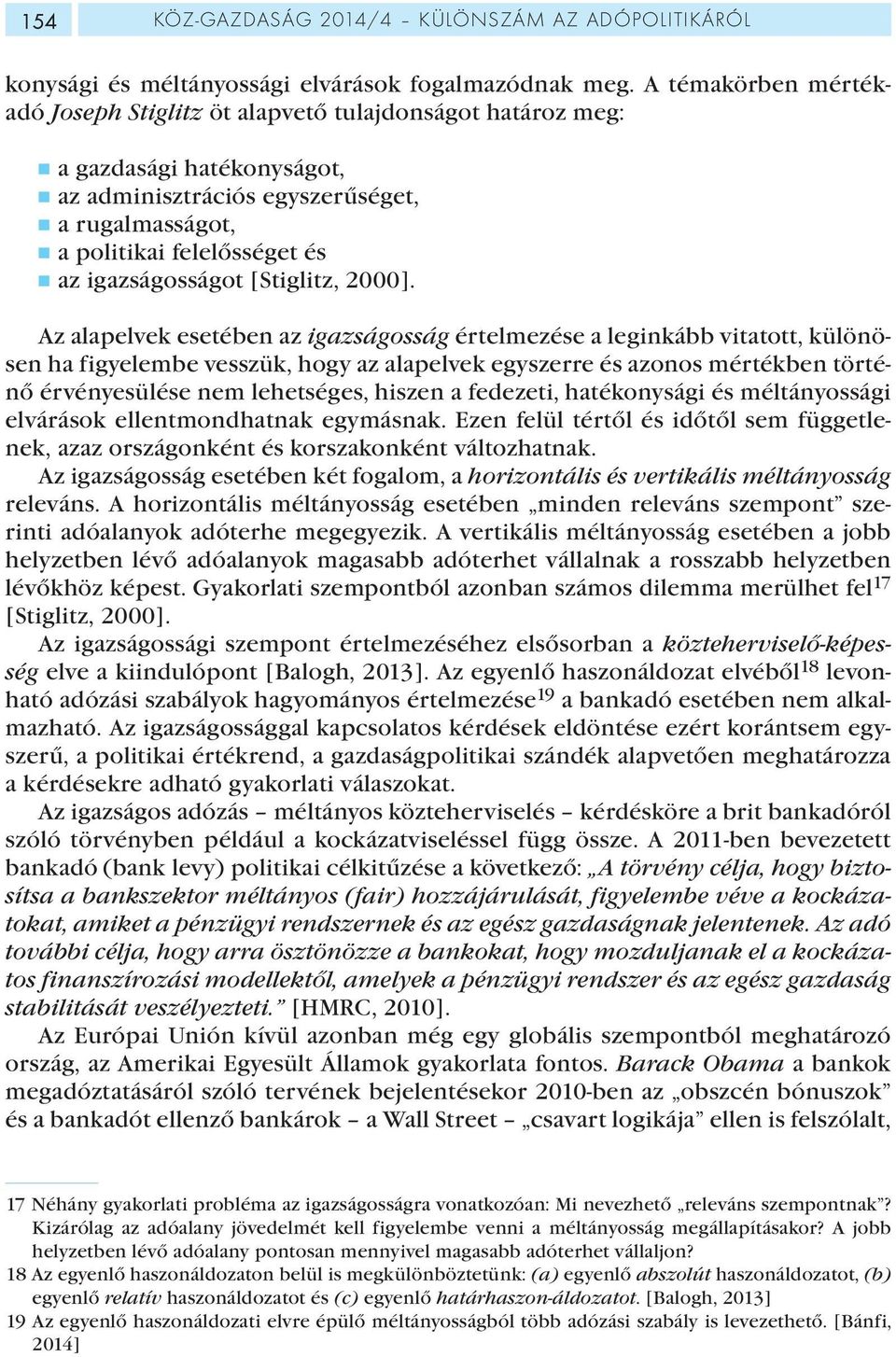 igazságosságot [Stiglitz, 2000].