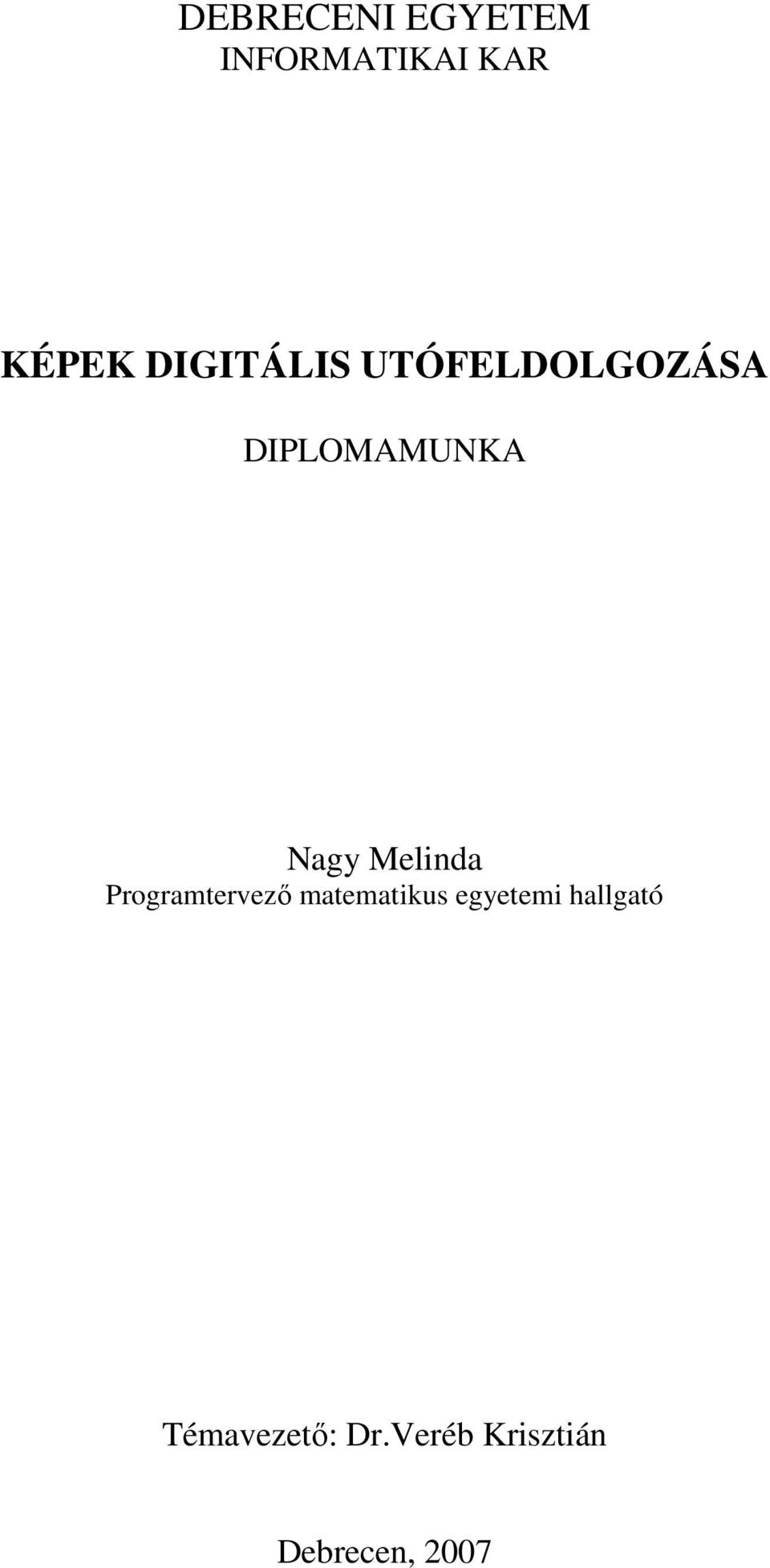 Melinda Programtervező matematikus egyetemi